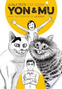 Junji Ito's Cat Diary: Yon & Mu Volume 1