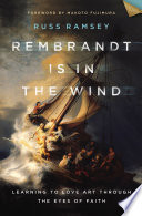 Rembrandt Is in the Wind