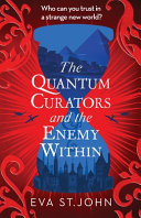 QUANTUM CURATORS AND THE ENEMY WITHIN.