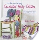 Cute and Easy Crocheted Baby Clothes