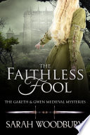 The Faithless Fool (A Gareth & Gwen Medieval Mystery)