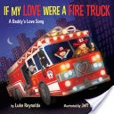 If My Love Were a Fire Truck