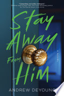 Stay Away from Him