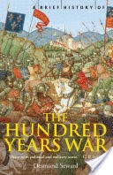 A Brief History of the Hundred Years War