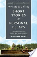 Writing and Selling Short Stories and Personal Essays