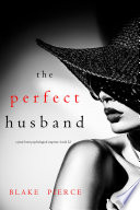 The Perfect Husband (A Jessie Hunt Psychological Suspense ThrillerBook Twenty-Two)