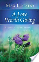 A Love Worth Giving Deluxe Edition