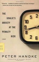 The Goalie's Anxiety at the Penalty Kick: A Novel