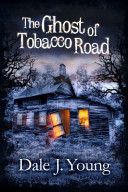 The Ghost of Tobacco Road