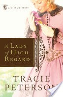 A Lady of High Regard (Ladies of Liberty Book #1)