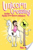 Unicorn Crossing (Phoebe and Her Unicorn Series Book 5)