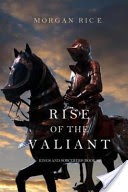 Rise of the Valiant (Kings and Sorcerers?Book #2)