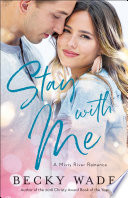 Stay with Me (Misty River Romance, A Book #1)