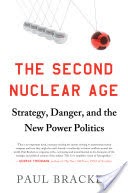 The Second Nuclear Age