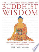 The Illustrated Encyclopedia of Buddhist Wisdom