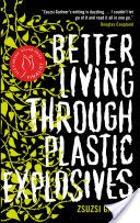 Better Living Through Plastic Explosives