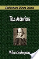 Titus Andronicus (Shakespeare Library Classic)