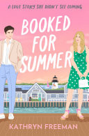 Booked for Summer (The Kathryn Freeman Romcom Collection, Book 10)