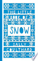 The Little Book of Snow