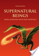 Supernatural beings from Slovenian myth and folktales