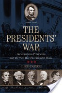 The Presidents' War