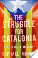 The Struggle for Catalonia