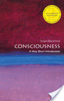 Consciousness: a Very Short Introduction