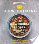 Adventures in Slow Cooking