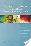 Issues and Choices in Clinical Nutrition Practice