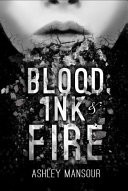 Blood, Ink and Fire