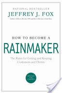 How to Become a Rainmaker