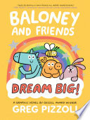 Baloney and Friends: Dream Big!