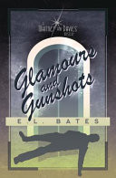 Glamours and Gunshots