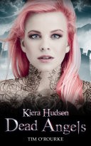 Dead Angels (Kiera Hudson Series Two) Book 3