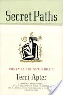 Secret Paths: Women in the New Midlife
