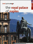 The Royal Palace in Naples. Brief Guide