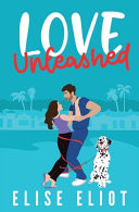 Love Unleashed: An Enemies to Lovers Romantic Comedy