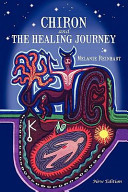 Chiron and the Healing Journey