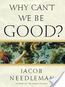 Why Can't We Be Good?