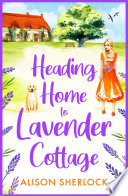 Heading Home to Lavender Cottage