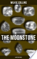 THE MOONSTONE (A Mystery Novel)