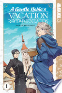 A Gentle Noble's Vacation Recommendation, Volume 1