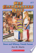 The Baby-Sitters Club #77: Dawn and Whitney, Friends Forever
