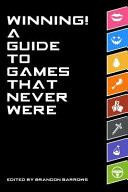 Winning! a Guide to Games That Never Were