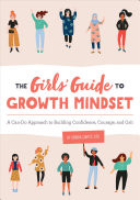 The Girls' Guide to Growth Mindset