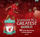 Liverpool FC's Greatest Goals