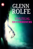 Unusual Occurrences