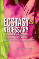 Ecstasy Is Necessary