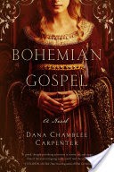 Bohemian Gospel: A Novel