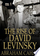 The Rise of David Levinsky